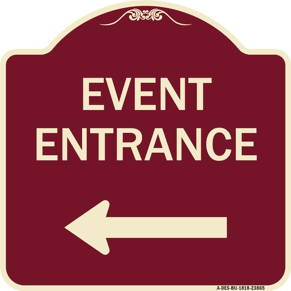 Signmission N Event Entrance With Left Arrow Heavy-Gauge Aluminum Architectural Sign, 18" H, BU-1818-23865 A-DES-BU-1818-23865 - main